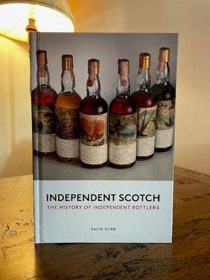 Independent Scotch History of Independent Bottlers by David Stirk